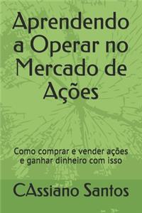 Aprendendo a Operar no Mercado de Ações