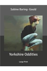 Yorkshire Oddities