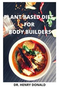 Plant Based Diet for Bodybuilders