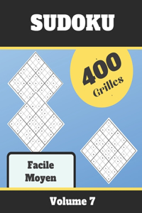 Sudoku Facile Moyen, 400 Grilles, Volume 7