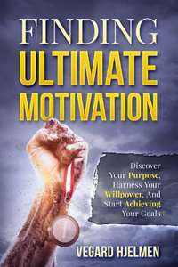 Finding Ultimate Motivation