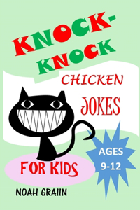 Knock-Knock Chicken Jokes for Kids Ages 9-12
