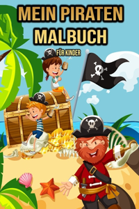 Mein Piraten Malbuch für Kinder: Pirat Malbuch für Jungen, Mädchen, Kleinkinder - Piratenliebhaber Geschenke - einseitige Malvorlagen - Kinderbuch vol. 2