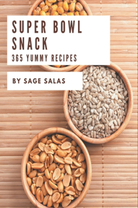 365 Yummy Super Bowl Snack Recipes