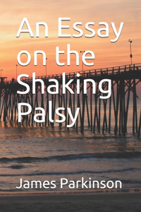 An Essay on the Shaking Palsy