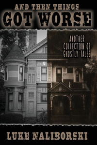 And Then Things Got Worse