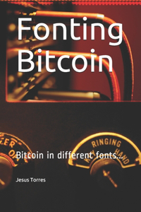 Fonting Bitcoin