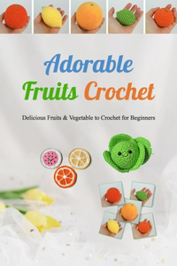 Adorable Fruits Crochet