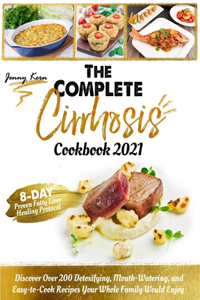 Complete Cirrhosis Cookbook 2021