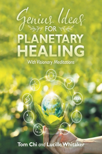 Genius Ideas for Planetary Healing