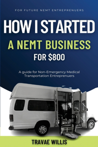 How I Started A NEMT Business for $800