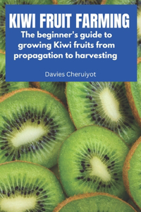 Kiwi Fruit Farming