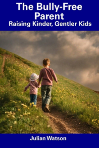 The Bully-Free Parent