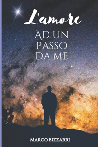 L'amore ad un passo da me