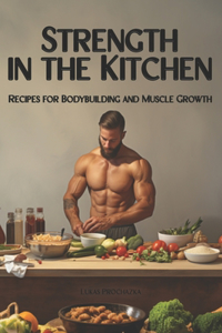 Strength in the Kitchen