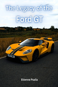 Legacy of the Ford GT