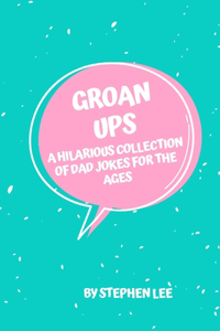 Groan Ups