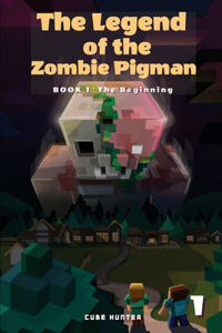 Legend of the Zombie Pigman Book 1