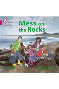 Mess on the Rocks