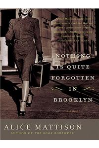 Nothing is Quite Forgotten in Brooklyn