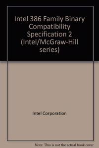 Intel 386 Family Binary Compatibility Specification 2 (Intel/McGraw-Hill series)