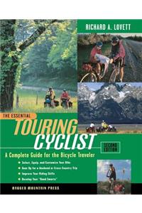 Essential Touring Cyclist: The Complete Guide for the Bicycle Traveler