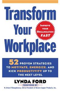 Transform Your Workplace