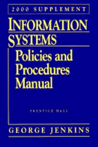 Information Systems Policies and Procedures Manual, 2000 Supplement with CD-Rom