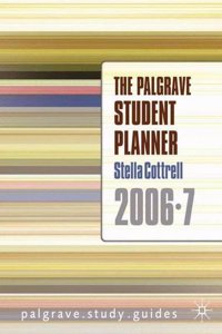 The Palgrave Student Planner 2006-7 (Palgrave Study Guides)