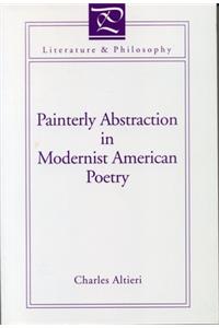 Painterly Abstraction in Modernist American Poetry: The Contemporaneity of Modernism