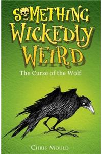 Something Wickedly Weird: The Curse of the Wolf