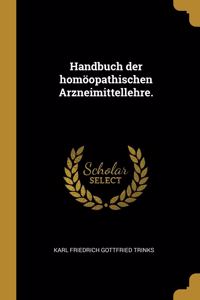 Handbuch der homöopathischen Arzneimittellehre.