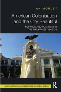 American Colonisation and the City Beautiful