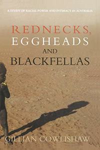 Rednecks, Eggheads and Blackfellas