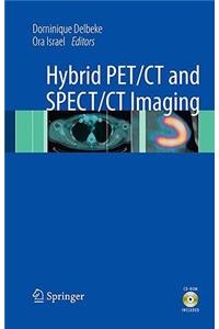 Hybrid PET/CT and SPECT/CT Imaging