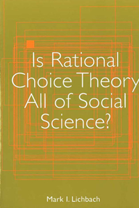 Is Rational Choice Theory All of Social Science?