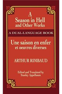 Season in Hell and Other Works/Une Saison En Enfer Et Oeuvres Diverses