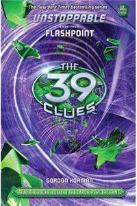 The Flashpoint (the 39 Clues: Unstoppable, Book 4)