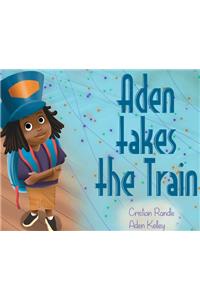 Aden takes the Train