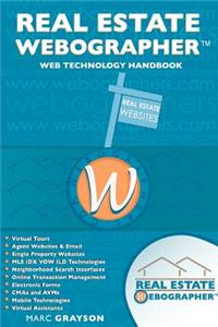 Real Estate WebographerTM: Web Technology Handbook