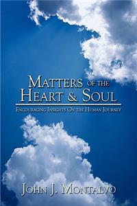 Matters of the Heart & Soul