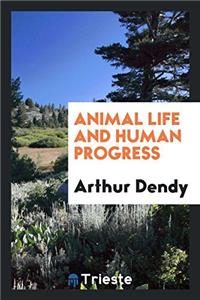 Animal Life and Human Progress