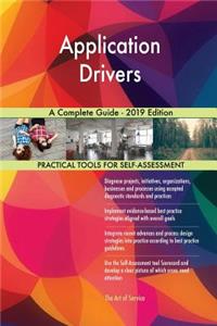 Application Drivers A Complete Guide - 2019 Edition
