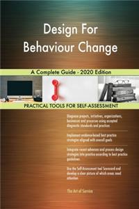 Design For Behaviour Change A Complete Guide - 2020 Edition