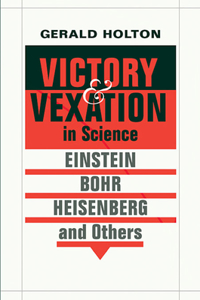 Victory and Vexation in Science