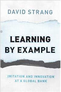 Learning by Example: Imitation and Innovation at a Global Bank
