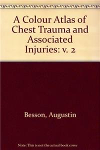 A Colour Atlas of Chest Trauma and Associated Injuries
