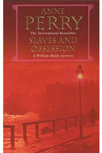 Slaves and Obsession (William Monk Mystery, Book 11)