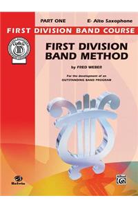 First Division Band Method: E-Flat Alto Saxophone, Part One