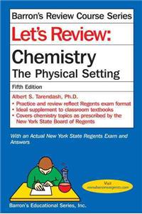 Let's Review Chemistry: The Physical Setting